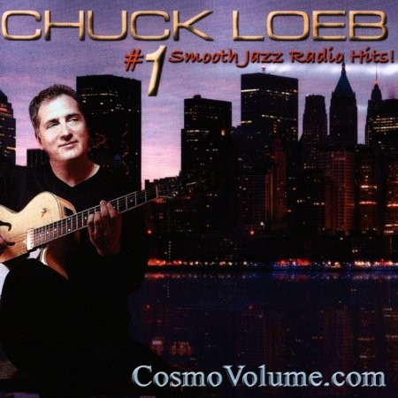 Chuck Loeb - #1 Smooth Jazz Radio Hits [2009]