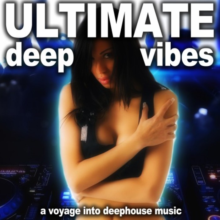 Ultimate Deep Vibes (A Voyage into Deephouse Vibes) [2016]