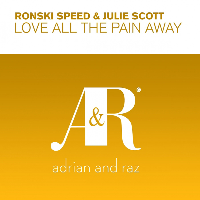 Ronski Speed & Julie Scott - Love All The Pain Away