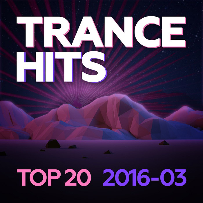 Trance Hits Top 20 2016-03 [2016]