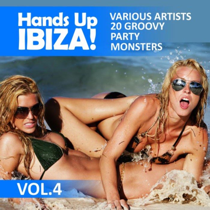 Hands up Ibiza! (20 Groovy Party Monsters) Vol. 4 [2016]