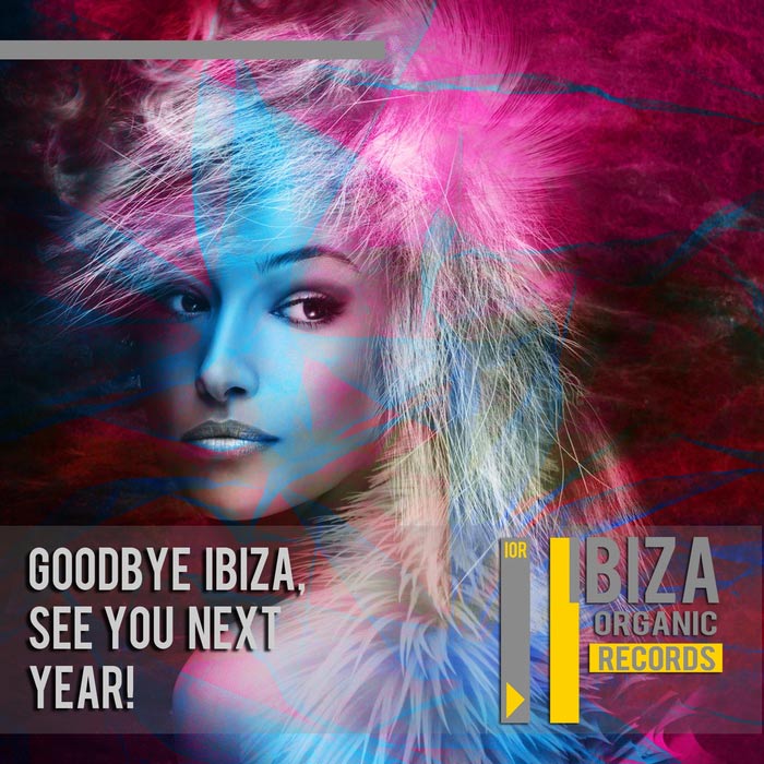 Goodbye Ibiza, See You Next Year [2015]