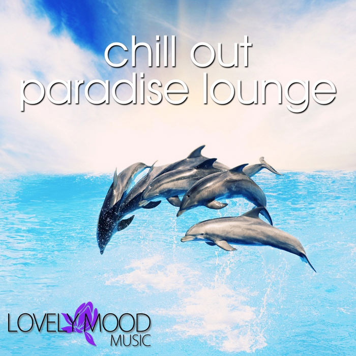 Chill Out Paradise Lounge [2011]