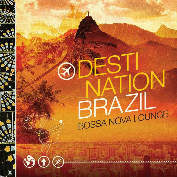 Destination Bazil - Bossa Nova Lounge [2015]
