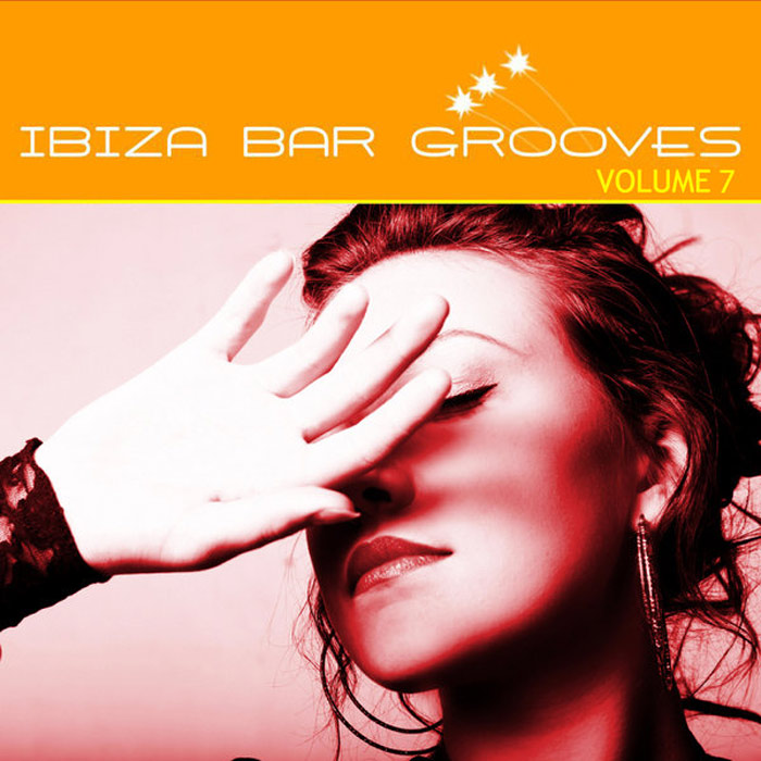Ibiza Bar Grooves (Vol. 7) [2010]