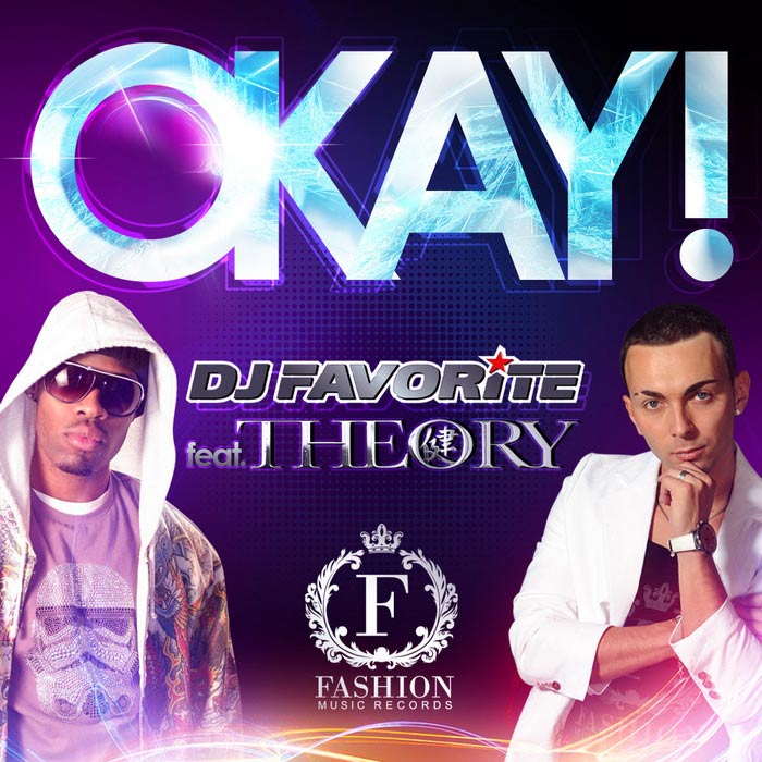 DJ Favorite & Theory - Okay! [2011]