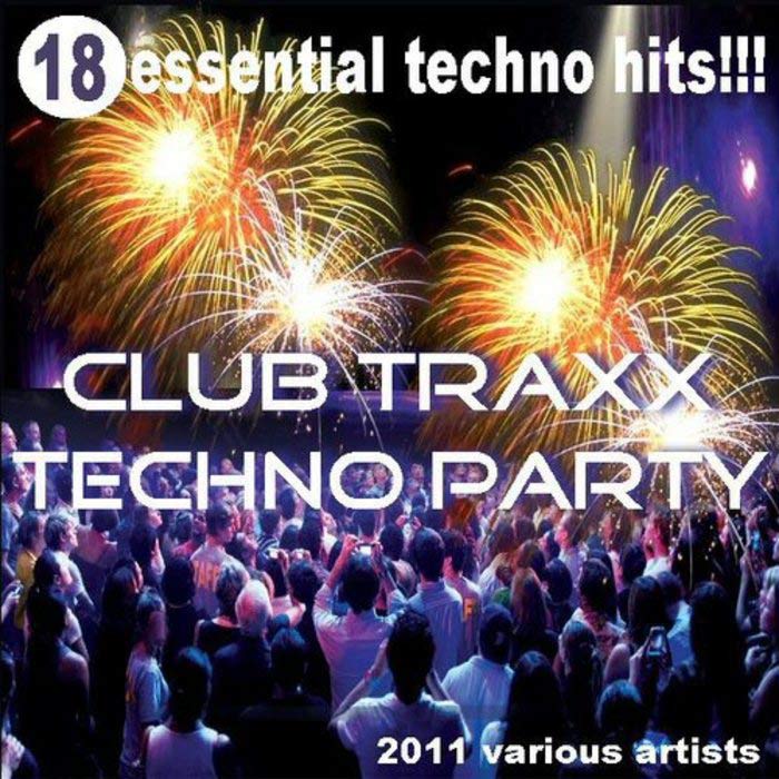 Club Traxx Techno Party 2011 [2011]