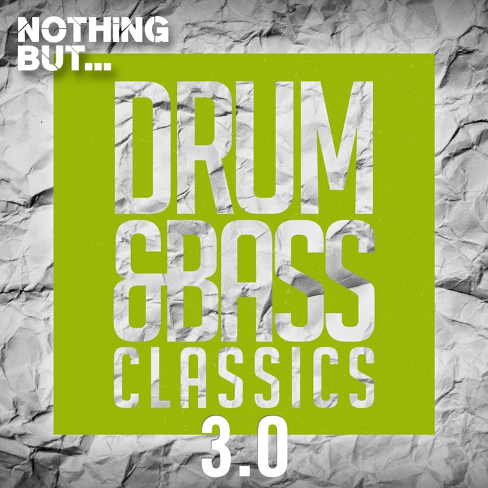 Nothing But... Drum & Bass Classics 3.0 [2017]