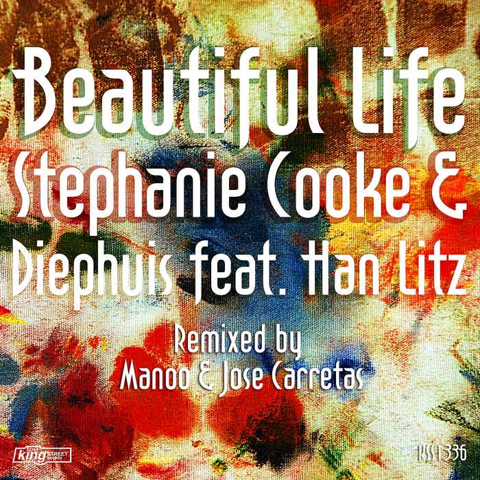 Stephanie Cooke & Diephuis feat Han Litz - Beautiful Life [2011]