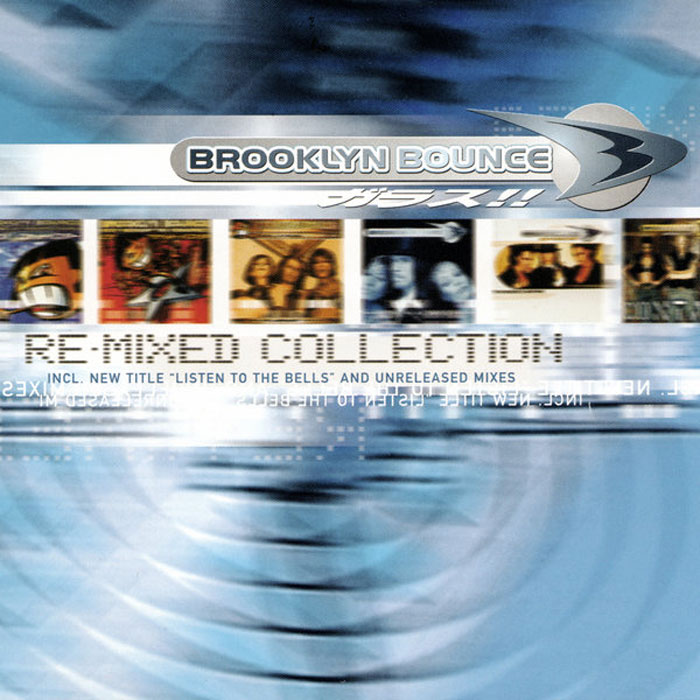 Brooklyn Bounce - Re-Mixed Collection [2005]