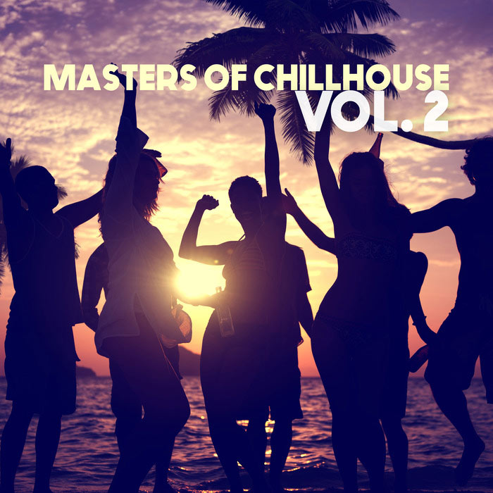 Masters Of Chillhouse (Vol. 2) [2016]