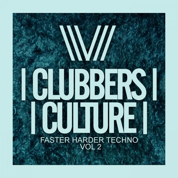 Clubbers Culture: Faster Harder Techno (Vol. 2) [2017]