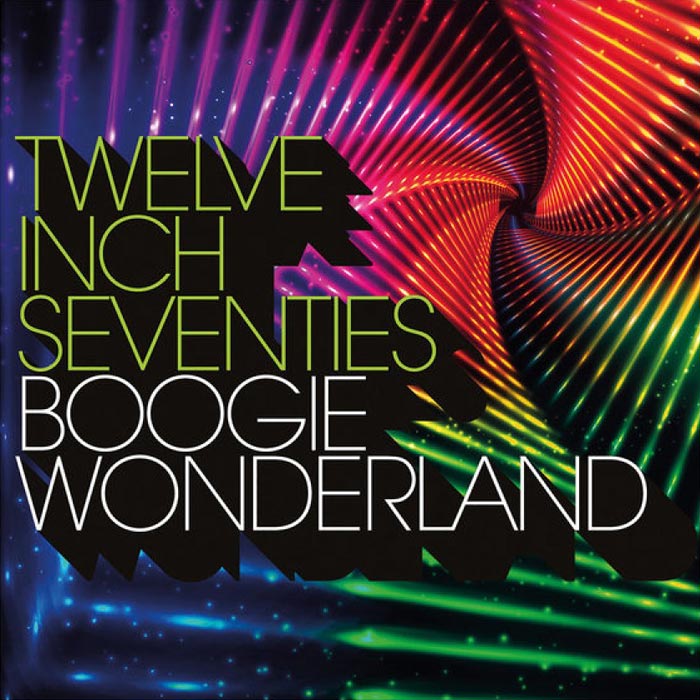 Twelve Inch Seventies: Boogie Wonderland [2017]