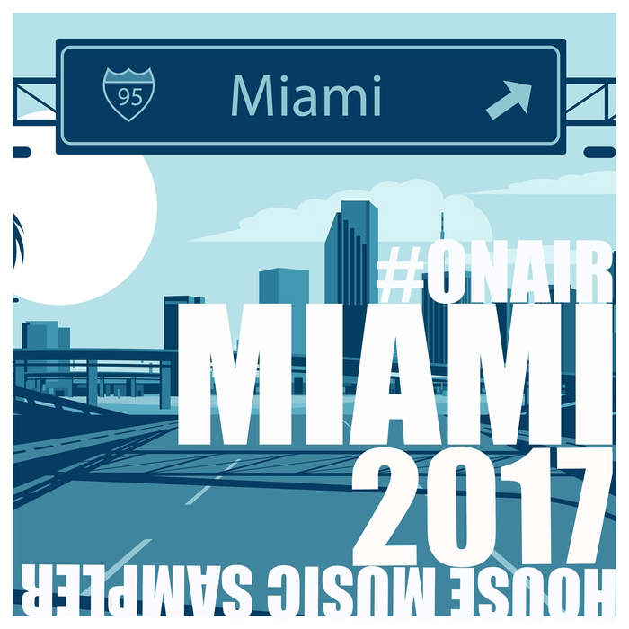 On Air Miami 2017 (House Music Sampler) [2017]