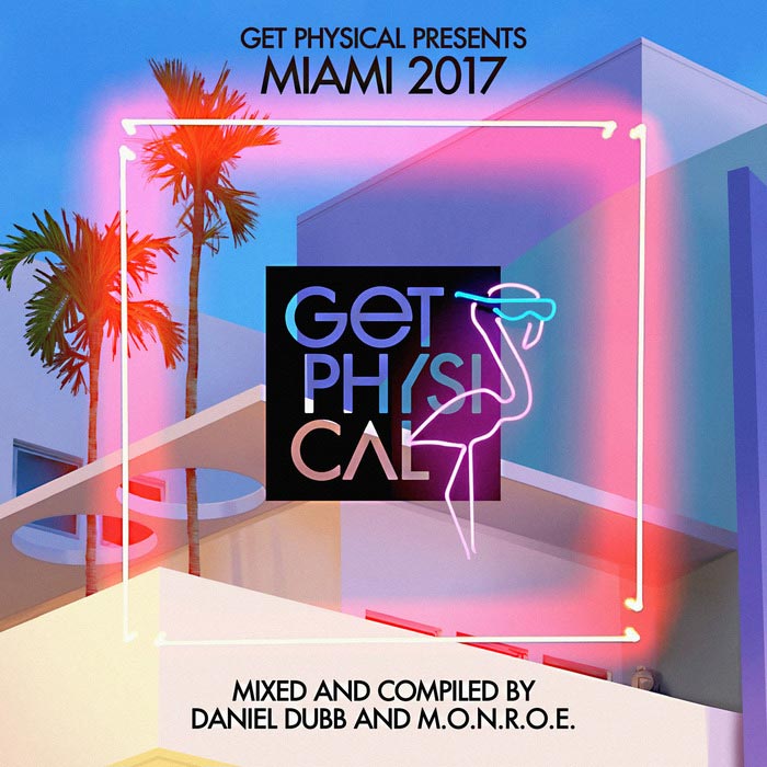 Get Physical Presents Miami 2017 [2017]