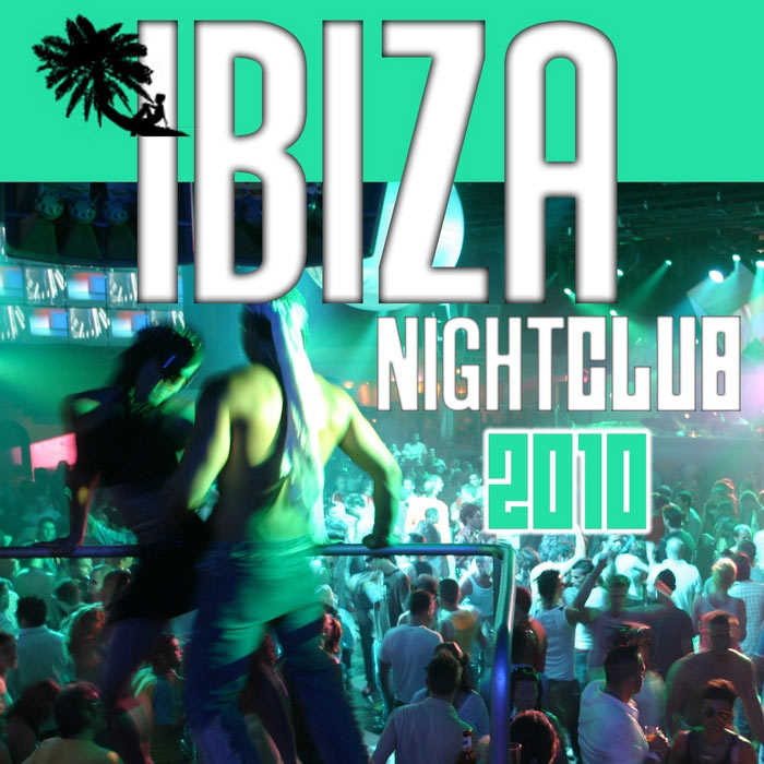 Ibiza Night Club 2010 [2010]