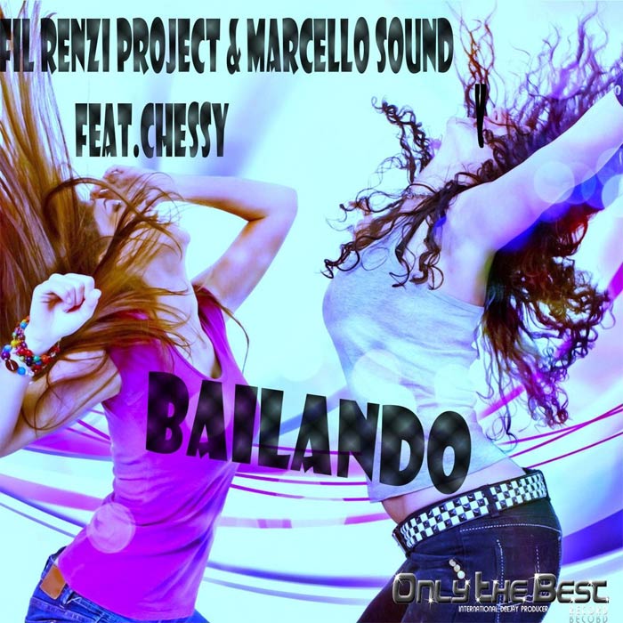 Fil Renzi Project & Marcello Sound feat. Chessy - Bailando