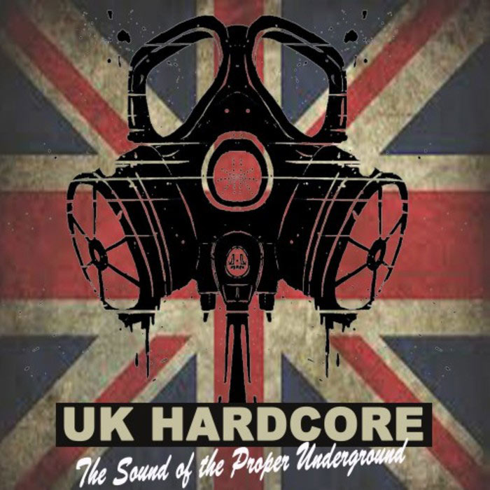 UK Hardcore (The Sound of The Proper Underground)