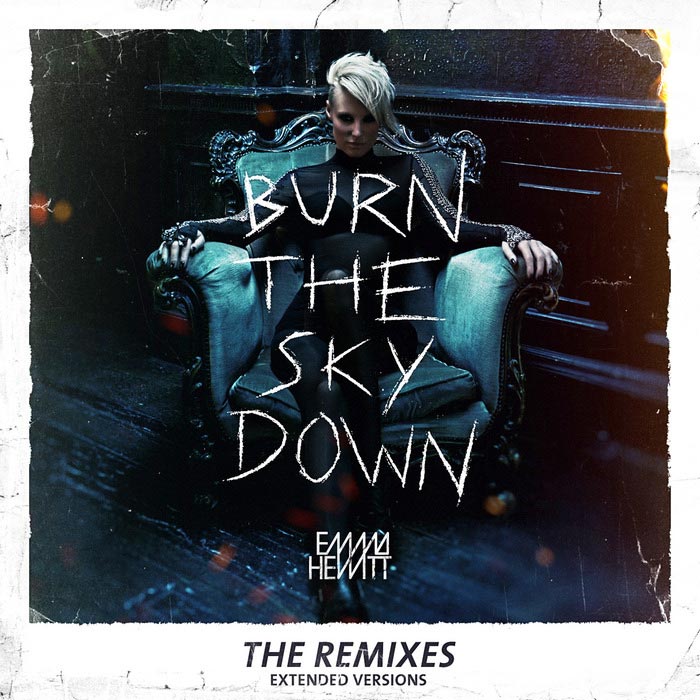 Emma Hewitt - Burn The Sky Down (Remixes - Extended Versions) [2012]