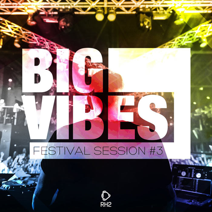 Big Vibes (Festival Session #3)