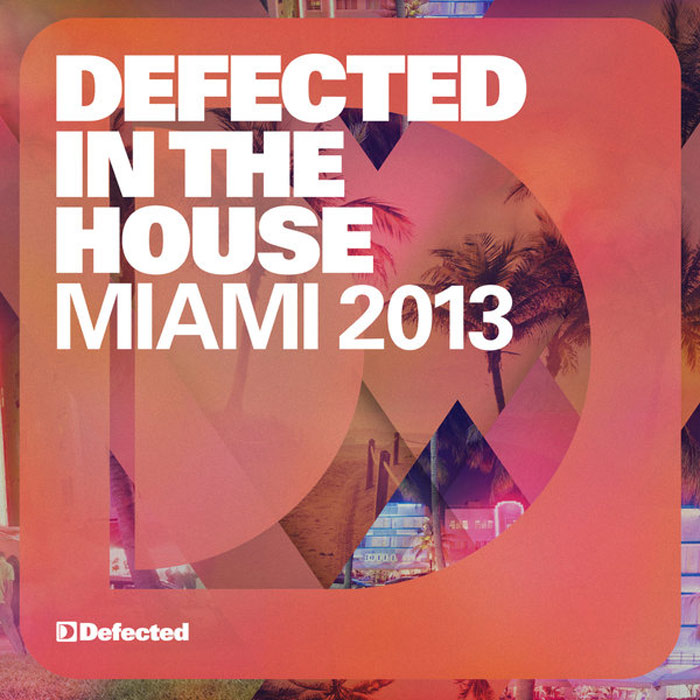 Defected In The House Miami 2013 [2013]