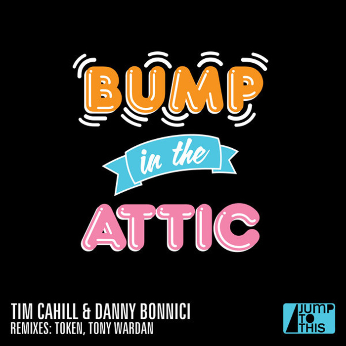 Tim Cahill & Danny Bonnici - Bump In The Attic [2010]