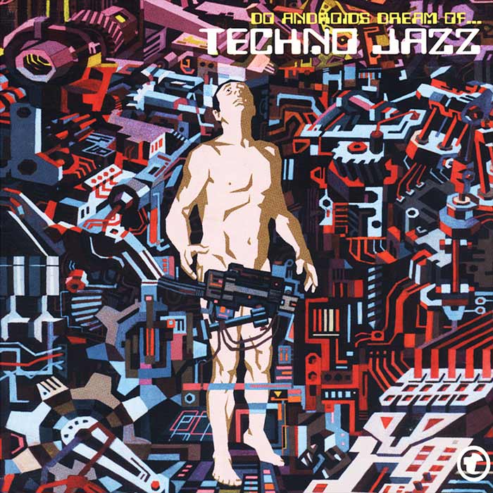 Techno Jazz (Do Androids Dream of...) [2013]