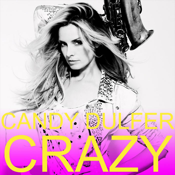 Candy Dulfer - Crazy [2011]