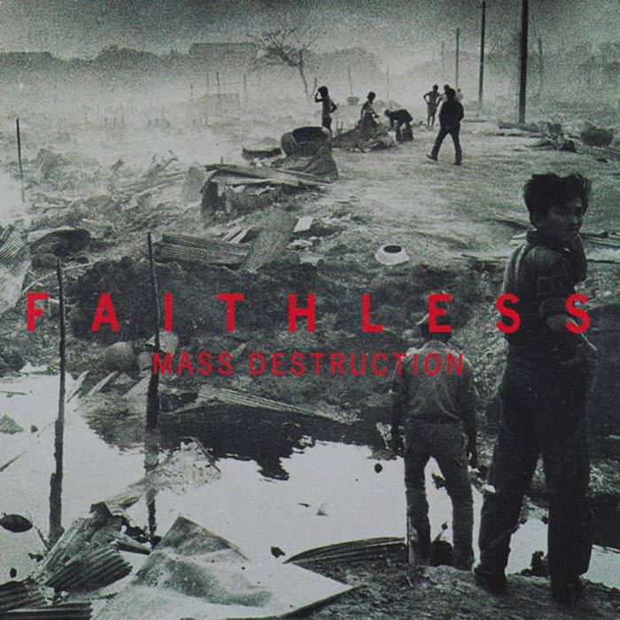 Faithless - Weapon of Mass Destruction (Paul Jackson's Destruction Dub)
