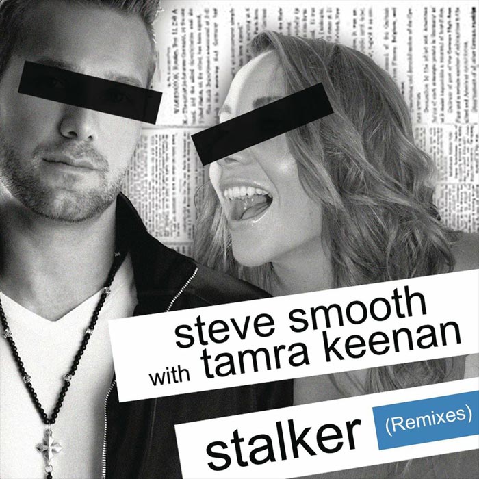 Steve Smooth with Tamra Keenan - Stalker (Remixes) [2012]