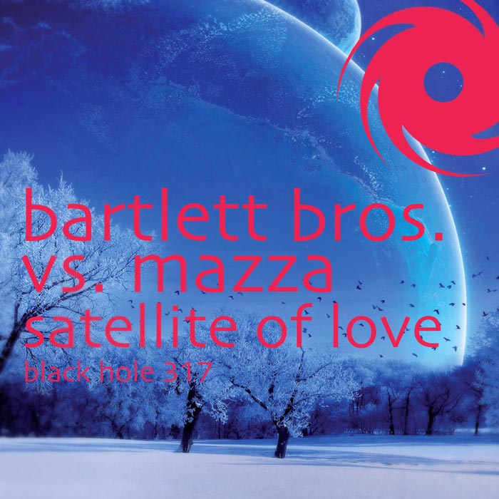Bartlett Bros. vs Mazza - Satellite Of Love (Fabio XB Rework)