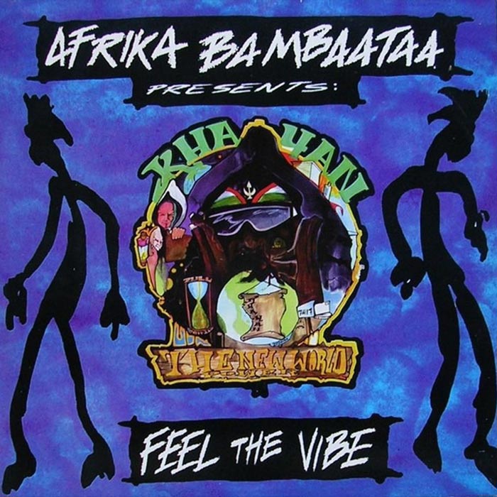 Afrika Bambaataa presents: Khayan & The New World Power - Feel The Vibe  (Extended Club Mix)