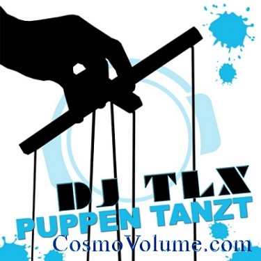 DJ TLX - Puppen Tanzt [2010]