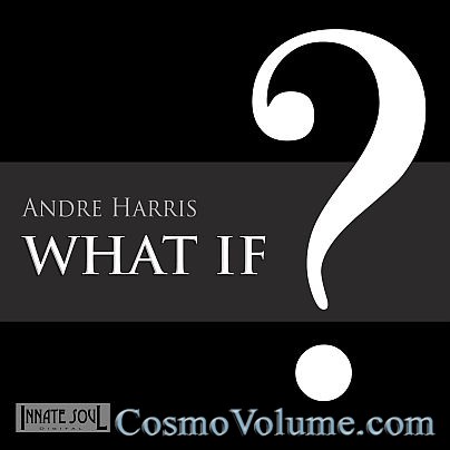Andre Harris - What if [2011]