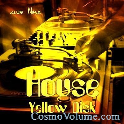 Club Nika - House Yellow Disk [2011]