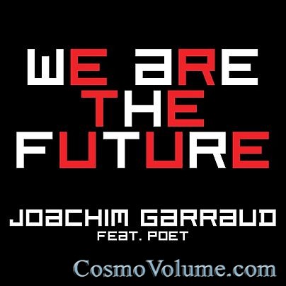 Joachim Garraud Feat. Poet Name Life - We Are The Future EP II [2011]