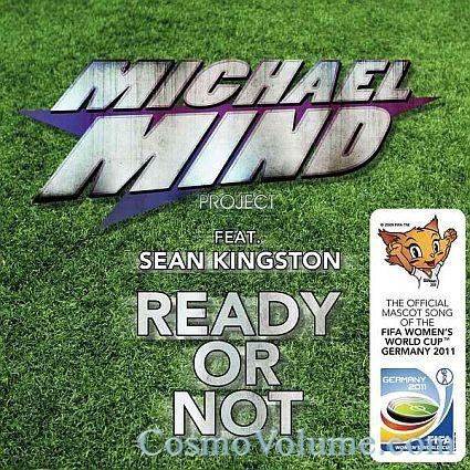 Michael Mind Project Feat. Sean Kingston - Ready Ar Not [2011]