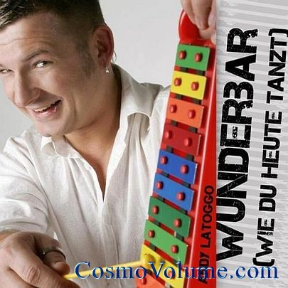 Andy La Toggo - Wunderbar (Wie Du Heute Tanzt) [2011]