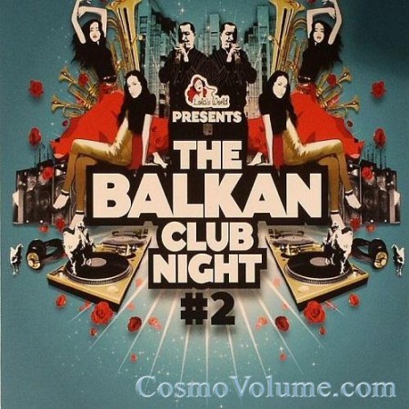 The Balkanian Club Night 2 [2011]