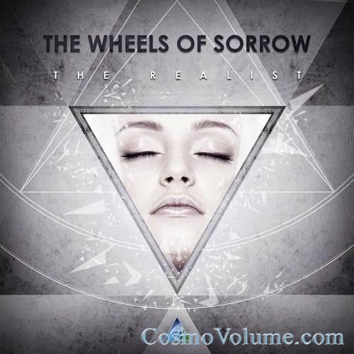 The Wheels Of Sorrow - The Realist [2011]