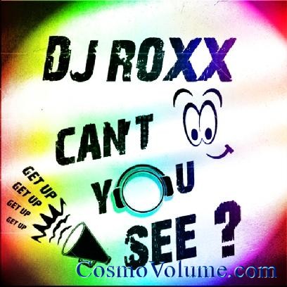 DJ Roxx - Can't You See? [2012]