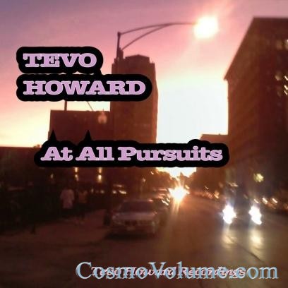 Tevo Howard - At All Pursuits [2012]