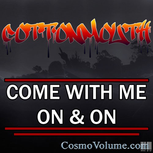 Cottonmouth - Come With Me [2012]