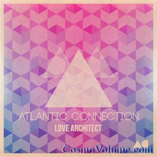 Atlantic Connection - Love Architect [2012]