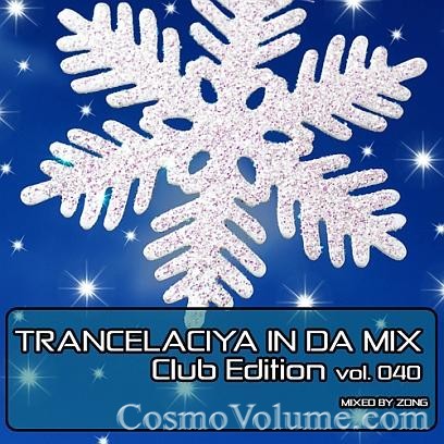 Zong - Trancelaciya In Da Mix (Club Edition) (Vol. 040) [2011]