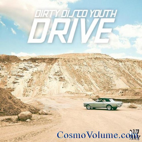Dirty Disco Youth - Drive [2012]