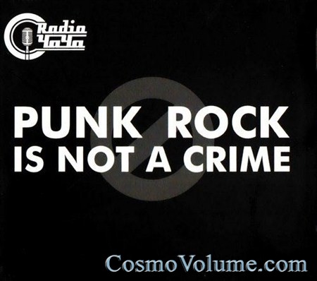 Radio ���� - Punk Rock Is Not A Crime [2012]