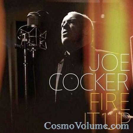 Joe Cocker - Fire It Up [2012]