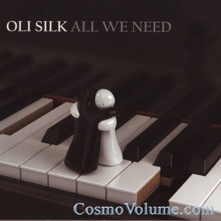 Oli Silk - All We Need [2010]