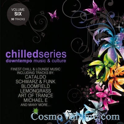 Chilled Series (Vol. 6) - Downtempo Music & Culture [2013]